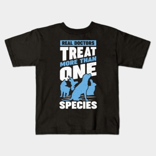 Real Doctors Treat More Than One Species Kids T-Shirt